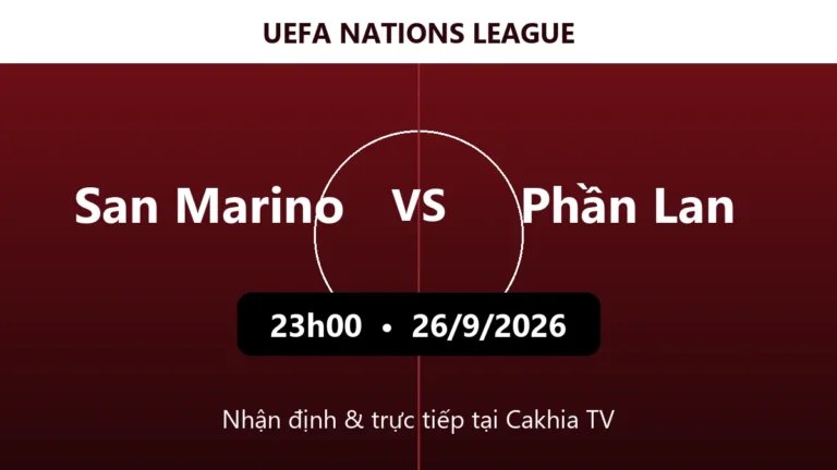Nhận định San Marino vs Phần Lan 23h00 ngày 26/9/2026