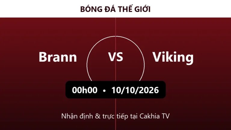 Nhận định Brann vs Viking 00h00 ngày 10/10/2026