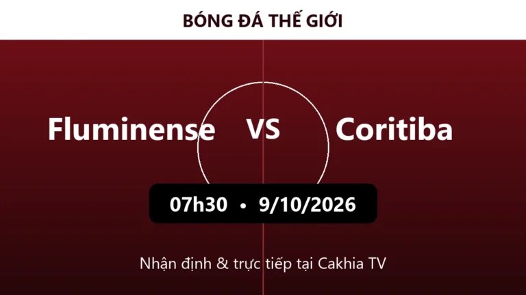 Nhận định Fluminense vs Coritiba 07h30 ngày 9/10/2026